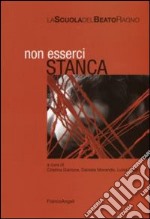 Non esserci stanca