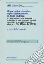 Opportunità educative e percorsi normativi in tema di droga libro