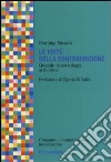 Le virtù della contraddizione. Quando la sociologia di fa etica libro