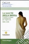 La salute della donna. Proposte, strategie, provvedimenti per migliorarla. Libro verde libro