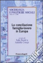 La conciliazione famiglia-lavoro in Europa libro