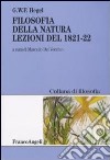 Filosofia della natura. Lezioni del 1821-22 libro