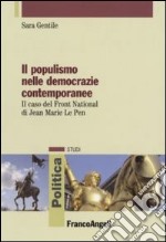 Il populismo nelle democrazie contemporanee. Il caso del Front National di Jean Marie Le Pen libro