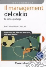 Il management del calcio. La partita più lunga