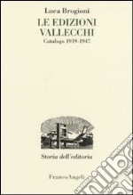 Le edizioni Vallecchi. Catalogo 1919-1947