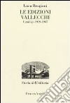 Le edizioni Vallecchi. Catalogo 1919-1947 libro