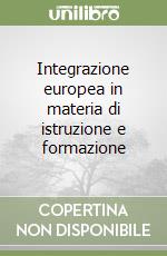 Integrazione europea in materia di istruzione e formazione libro