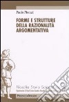 Forme e strutture della razionalità argomentativa libro