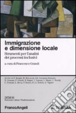 Immigrazione e dimensione locale. Srumenti per l'analisi dei processi inclusivi libro