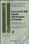 Percorsi di life skills education nella formazione professionale. Una frontiera per la promozione della salute libro