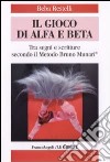 Il gioco di alfa e beta. Tra segni e scritture secondo il metodo Bruno Munari libro