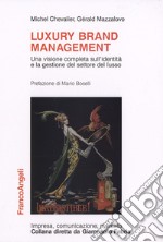 Luxury brand management. Una visione completa sull'identità e la gestione del settore del lusso libro