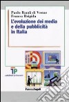 L'evoluzione dei media e della pubblicità in Italia libro