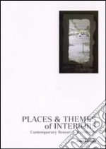 Places & themes of interiors. Contemporary research worldwide. Con CD-ROM libro