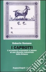 I Caprotti. L'avventura economica ed umana di una dinastia industriale della Brianza libro