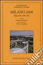 Milano 2008. Rapporto sulla città libro