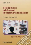 Hikikomori: adolescenti in volontaria reclusione libro