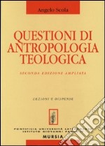 Questioni di antropologia teologica libro