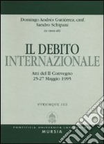 Il debito internazionale. Atti del 2º Convegno (dal 25 al 27 maggio 1995)