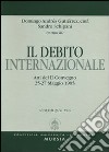 Il debito internazionale. Atti del 2º Convegno (dal 25 al 27 maggio 1995) libro