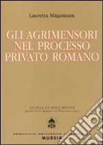 Gli agrimensori nel processo privato romano libro