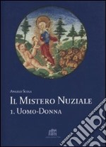 Il mistero nuziale. Vol. 1: Uomo-donna libro