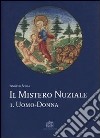 Il mistero nuziale. Vol. 1: Uomo-donna libro