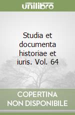Studia et documenta historiae et iuris. Vol. 64 libro