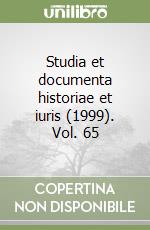 Studia et documenta historiae et iuris (1999). Vol. 65 libro