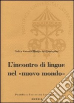 L'incontro di lingue nel nuovo mondo libro