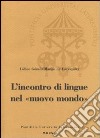 L'incontro di lingue nel nuovo mondo libro di Gómez Mango Lidice