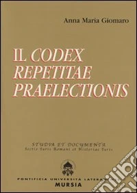 Il Codex repetitae praelectionis