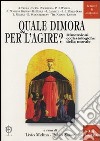 Quale dimora per l'agire? Dimensioni ecclesiologiche della morale libro