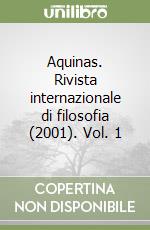 Aquinas. Rivista internazionale di filosofia (2001). Vol. 1 libro