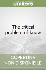 The critical problem of know