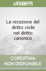 La recezione del diritto civile nel diritto canonico