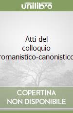 Atti del colloquio romanistico-canonistico libro