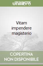 Vitam impendere magisterio