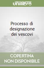 Processo di designazione dei vescovi libro