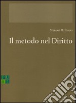 Il metodo nel diritto. Il rapporto tra teologia, filosofia e diritto nella riflessione canonistica contemporanea libro