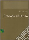 Il metodo nel diritto. Il rapporto tra teologia, filosofia e diritto nella riflessione canonistica contemporanea libro