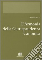 L'armonia della giurisprudenza canonica libro