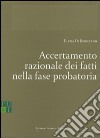 Accertamento razionale dei fatti nella fase probatoria libro di Di Bernardo Elena