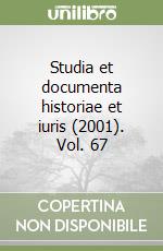 Studia et documenta historiae et iuris (2001). Vol. 67 libro
