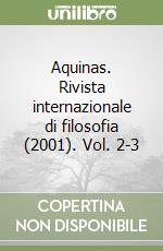 Aquinas. Rivista internazionale di filosofia (2001). Vol. 2-3 libro