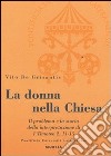 La donna nella Chiesa. Il problema e la storia della interpretazione di 1 Timoteo 2,11-15 libro