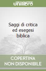 Saggi di critica ed esegesi biblica