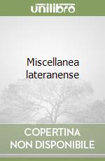 Miscellanea lateranense libro