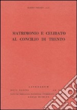 Matrimonio e celibato al Concilio di Trento