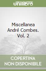 Miscellanea André Combes. Vol. 2